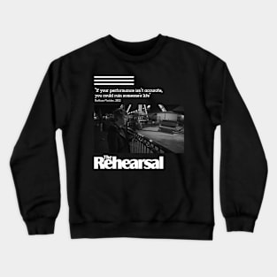 The Rehearsal Crewneck Sweatshirt